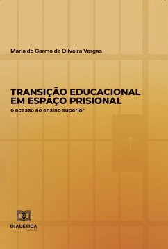 Transição educacional em espaço prisional (eBook, ePUB) - Vargas, Maria do Carmo de Oliveira