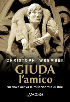 Giuda, l'amico (eBook, ePUB) - Wrembek, Christoph