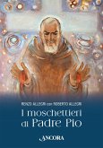 I moschettieri di Padre Pio (eBook, ePUB)