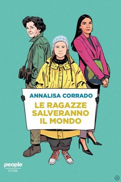 Le ragazze salveranno il mondo (eBook, ePUB) - Corrado, Annalisa