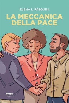 La meccanica della pace (eBook, ePUB) - Pasquini, Elena L.