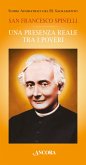 San Francesco Spinelli. Una presenza reale tra i poveri (eBook, PDF)