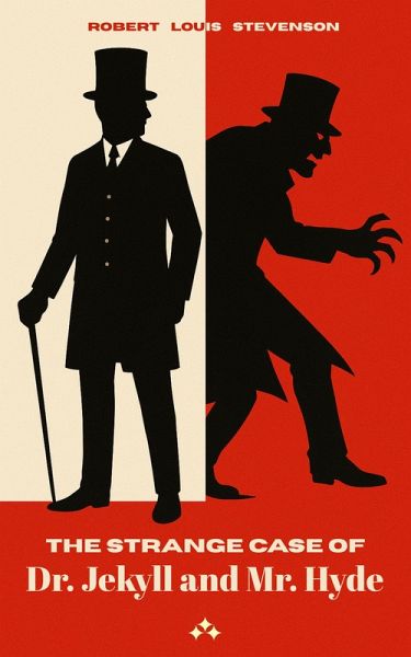 The Strange Case of Dr. Jekyll and Mr. Hyde (eBook, ePUB) The Strange Case of Dr. Jekyll and Mr. Hyde (eBook, ePUB)