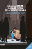 Liliana Segre. Il mare nero dell'indifferenza (nuova edizione) (eBook, ePUB)