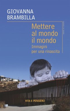 Mettere al mondo il mondo (eBook, PDF) - Brambilla, Giovanna