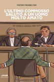 L'ultimo commosso saluto a un uomo molto amato (eBook, ePUB)
