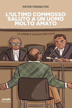 L'ultimo commosso saluto a un uomo molto amato (eBook, ePUB) - Freibeuter, Pieter