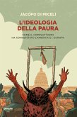 L'ideologia della paura (eBook, ePUB)