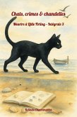 Chats, crimes & chandelles. Intégrale 3: La chatte voit tout, y compris le tueur (Crime à Little Firling - Intégrale, #3) (eBook, ePUB)