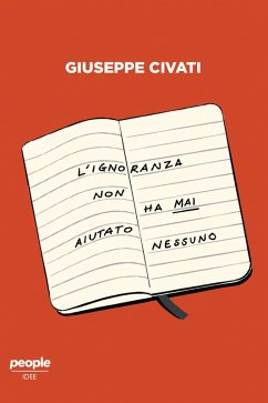 L'ignoranza non ha mai aiutato nessuno (eBook, ePUB) - Civati, Giuseppe