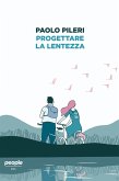 Progettare la lentezza (eBook, ePUB)