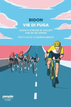 Vie di fuga (eBook, ePUB) - Bidon. Ciclismo Allo Stato Liquido