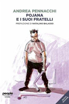 Pojana e i suoi fratelli (nuova edizione) (eBook, ePUB) - Pennacchi, Andrea