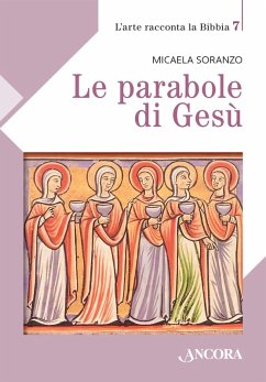 Le parabole di Gesù (eBook, ePUB) - Soranzo, Micaela