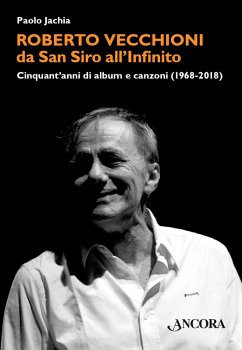 Roberto Vecchioni, da San Siro all'Infinito (eBook, ePUB) - Jachia, Paolo