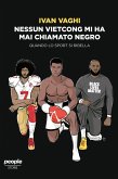 Nessun vietcong mi ha mai chiamato negro (eBook, ePUB)