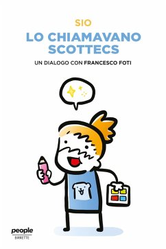 Lo chiamavano Scottecs (eBook, ePUB) - Sio; Foti, Francesco