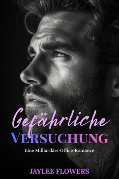 Cover Gefährliche Versuchung: Eine Milliardärs-Office-Romance (eBook, ePUB)
