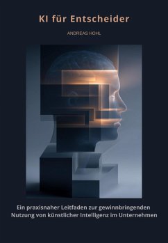 KI für Entscheider (eBook, ePUB) - Hohl, Andreas