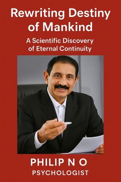 Rewriting Destiny of Mankind (eBook, ePUB) - O, Philip N