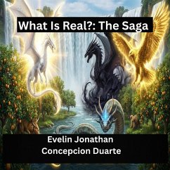 Cover What Is Real?: The Saga (eBook, ePUB)