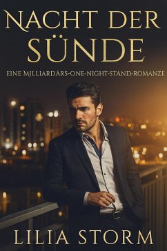 Cover Nacht der Sünde: Eine Milliardärs-One-Night-Stand-Romanze (eBook, ePUB)