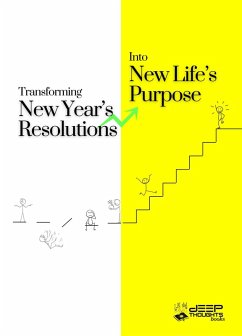 Transforming New Year's Resolutions Into New Life's Purpose (eBook, ePUB) - Ignacius, L S Transforming New Year's Resolutions Into New Life's Purpose (eBook, ePUB) - Ignacius, L S