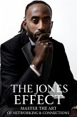 The Jones Effect - Master the Art of Networking and Connections (eBook, ePUB)