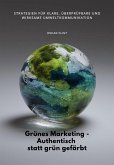 Grünes Marketing - Authentisch statt grün gefärbt (eBook, ePUB)