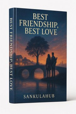 Cover Best Friendship, Best Love (eBook, ePUB)