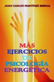 Más Ejercicios de Psicología Energética (EJERCICIOS DE PSICOLOGIA ENERGETICA, #2) (eBook, ePUB)