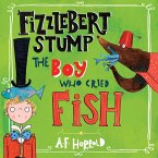 Fizzlebert Stump: The Boy Who Cried Fish (MP3-Download) Fizzlebert Stump: The Boy Who Cried Fish (MP3-Download)