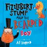 Fizzlebert Stump and the Bearded Boy... - Bild 1
