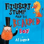 Fizzlebert Stump and the Bearded Boy (MP3-Download) Fizzlebert Stump and the Bearded Boy (MP3-Download)