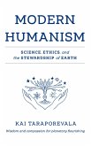 Modern Humanism - Science, Ethics, and the Stewardship of Earth (eBook, ePUB)