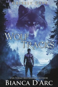 Wolf Tracks (Tales of the Were - Grizzly Cove, #17) (eBook, ePUB) - D'Arc, Bianca