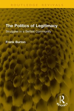 The Politics of Legitimacy (eBook, ePUB) - Burton, Frank