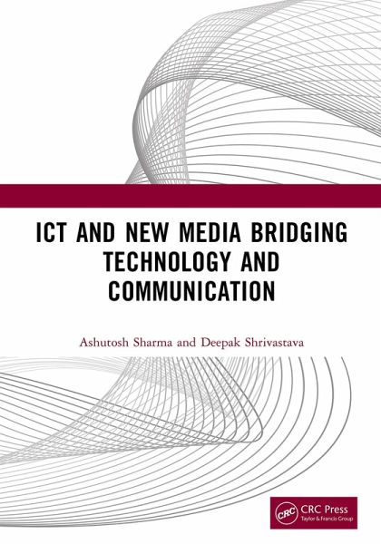 ICT and New Media Bridging Technology and Communication (eBook, PDF) ICT and New Media Bridging Technology and Communication (eBook, PDF)