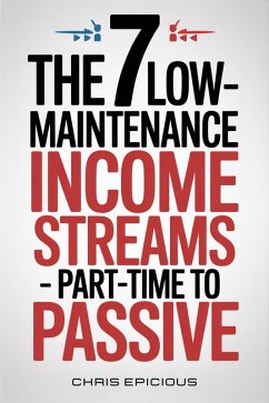 Cover 7 Low-Maintenance Income Streams Part-Time to Passive (eBook, ePUB)