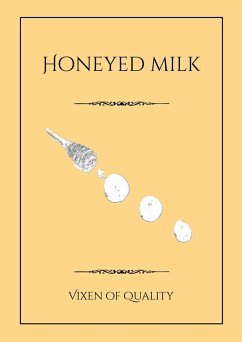 Honeyed Milk (eBook, ePUB) - of Quality, Vixen