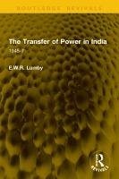 The Transfer of Power in India (eBook, ePUB) - Lumby, E. W. R. The Transfer of Power in India (eBook, ePUB) - Lumby, E. W. R.