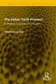 The Indian Tariff Problem (eBook, ePUB) The Indian Tariff Problem (eBook, ePUB)