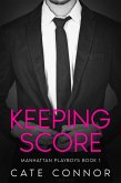 Keeping Score (Manhattan Playboys, #1) (eBook, ePUB)