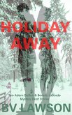 Holiday Away: Two Adam Dutton & Beverly Laborde Mystery Short Stories (eBook, ePUB)