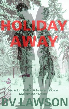 Cover Holiday Away: Two Adam Dutton & Beverly Laborde Mystery Short Stories (eBook, ePUB)