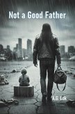 Not a Good Father (eBook, ePUB)