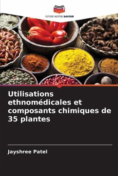 Cover Utilisations ethnomédicales et composants chimiques de 35 plantes