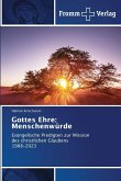 Gottes Ehre: Menschenwürde