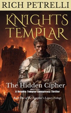 Cover Knights Templar: The Hidden Cipher. A Conspiracy Thriller (The Templar Legacy Trilogy, #1) (eBook, ePUB)