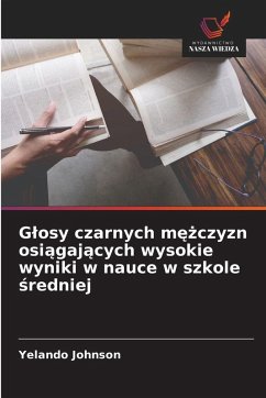 Cover G¿osy czarnych m¿¿czyzn osi¿gaj¿cych wysokie wyniki w nauce w szkole ¿redniej